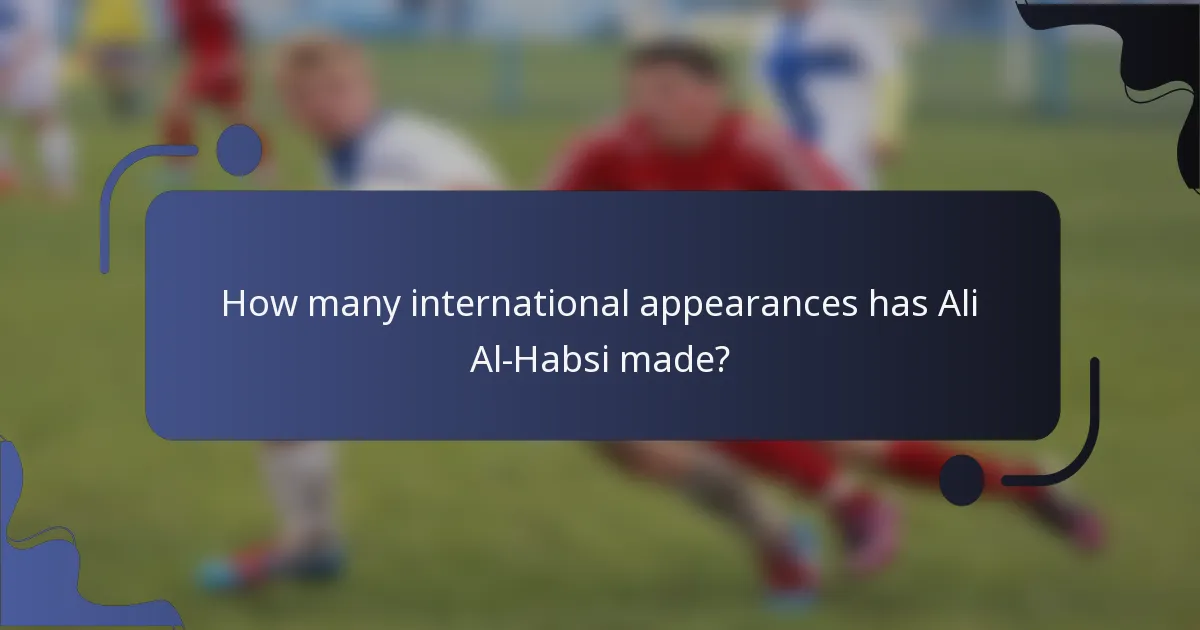 How many international appearances has Ali Al-Habsi made?