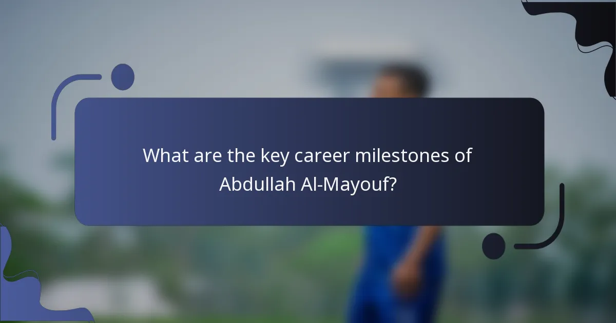 What are the key career milestones of Abdullah Al-Mayouf?
